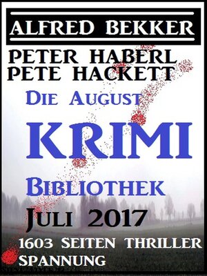 cover image of Die August Krimi Bibliothek 2017--1603 Seiten Thriller Spannung